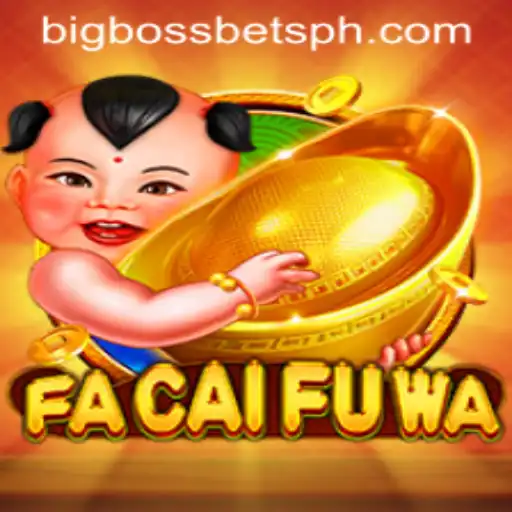 Exploring the Exciting World of FaCaiFuWa and BigBossBets