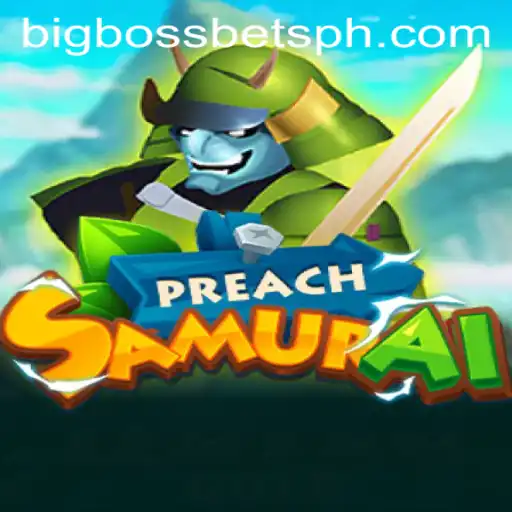 PreachSamurai: A Thrilling Adventure with Strategic BigBossBets